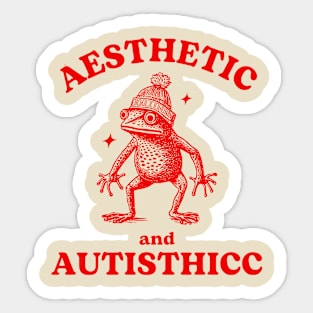 Aesthetic And Autisthicc Funny Autism Frog Sticker